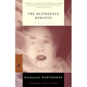 The Blithedale Romance -- Nathaniel Hawthorne